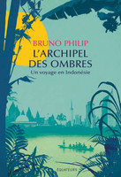 "L'archipel des ombres"  de Bruno Philip - Entre Kapuszinski et Cappuccino