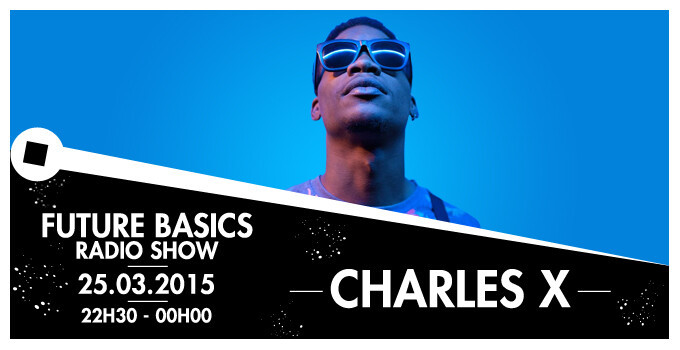 Épisode 25.03.15 I Future Basics I Charles X de l'émission Future Basics Radio Show