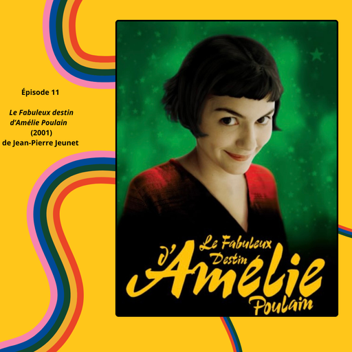 Épisode Épisode 11 - Le Fabuleux Destin d'Amélie Poulain d... de l'émission À la revoyure!