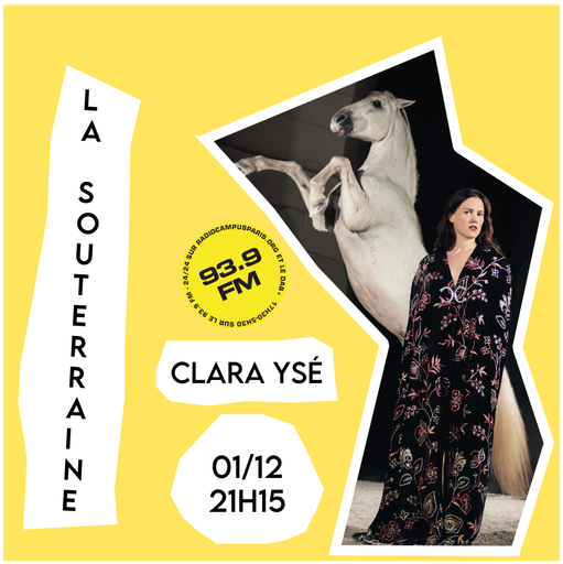 La Souterraine Radio : Clara Ysé // 01.12.2023