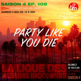 La Ligue : S4 Ep. 08 : Party Like You Die