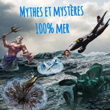 Mercredi ! Mythes et Mystères 100% Mer