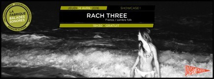 Showcases Balades Sonores - Rach Three