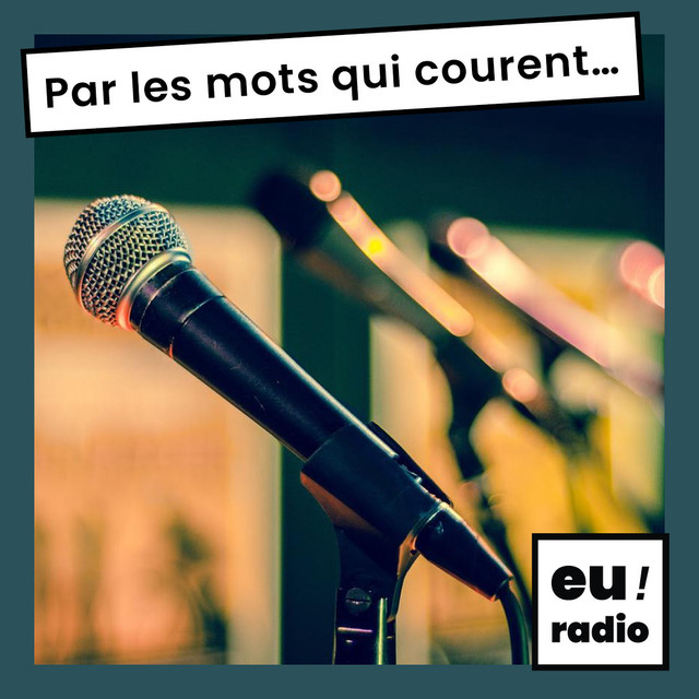 Par les mots qui courent…