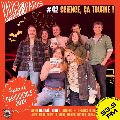 #42 - Sciences, ça tourne !