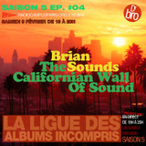 La Ligue des Albums Incompris : Brian Sounds