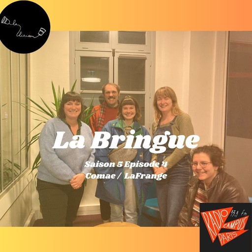 Épisode La Bringue : Comae/LaFrange de l'émission La Bringue