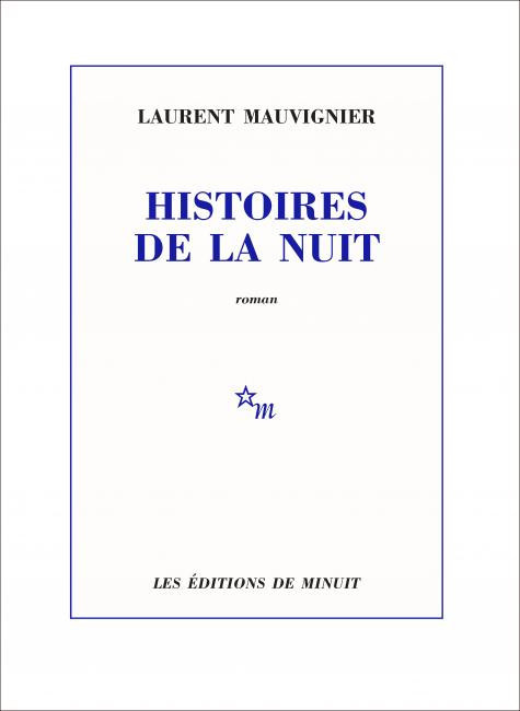 Histoires de la nuit de  Laurent Mauvignier - La case des pins #9