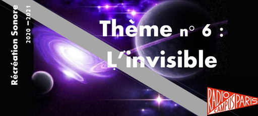 Récréation Sonore : L'invisible #1 // 21 Février 2...