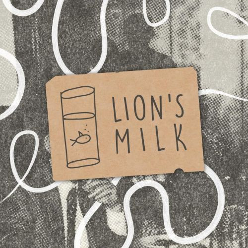 Lion’s Milk