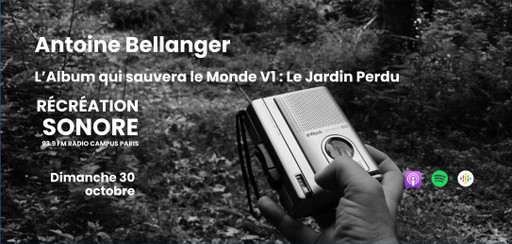Récréation Sonore : Antoine Bellanger - L'Album qu...
