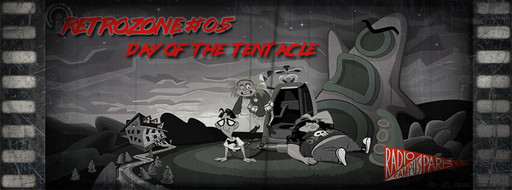 RétroZone #05 : Day of the Tentacle