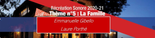 Récréation Sonore : la Famille #4 // 14 Février 20...