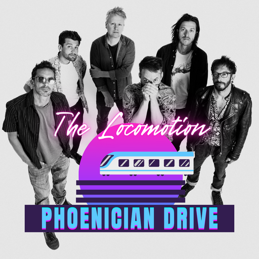 The Locomotion - Phoenician Drive