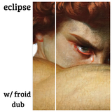 eclipse #2 w/ Froid Dub