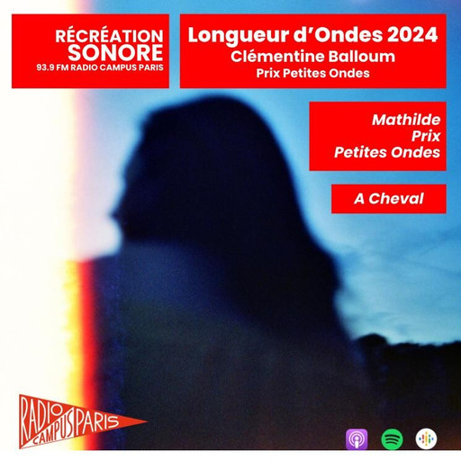 Longueur d'Ondes 2024:  Clementine Balloum Prix Pe...