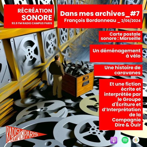 Épisode Dans mes archives #7 : Marseille, déménagement à v... de l'émission Récréation sonore