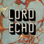 Lord Echo • The Sweetest Meditation