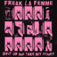 Freak la Femme • Shut up (And Take My Honey)