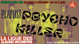 La Ligue des Albums Incompris [Psycho Killer]