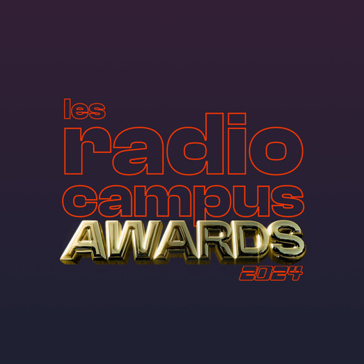 Épisode Les Radio Campus Awards 2024 de l'émission Émissions spéciales
