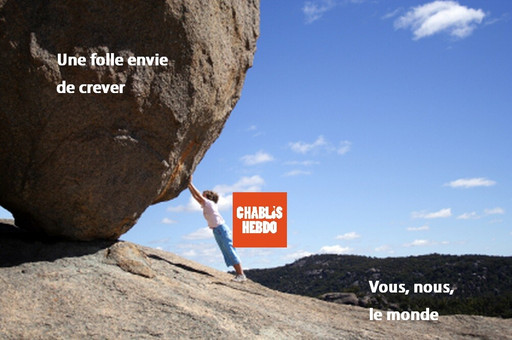 Chablis Hebdo, déjamais, alors qu'on est en mars !...