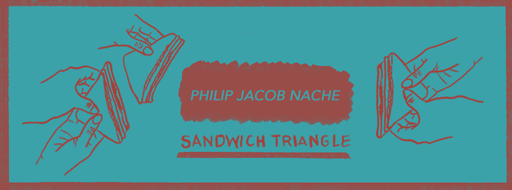 Sandwich Triangle - Philip Jacob Nache & friends