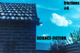 FRICTIONS #4 : SCIENCE-FICTION