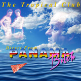 Tropical Club : Plage #23 Live from Panama Bitch