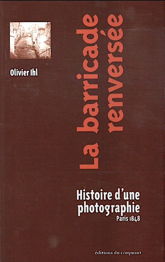 Que peuvent nous apprendre les photographies des barricades parisiennes de juin 1848 ?