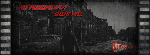 RétroZone #01 : Silent Hill