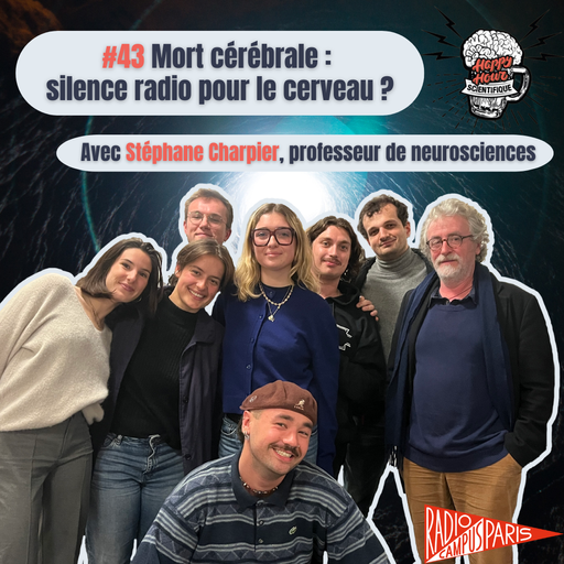 #43 - Mort cérébrale : silence radio pour le cerve...