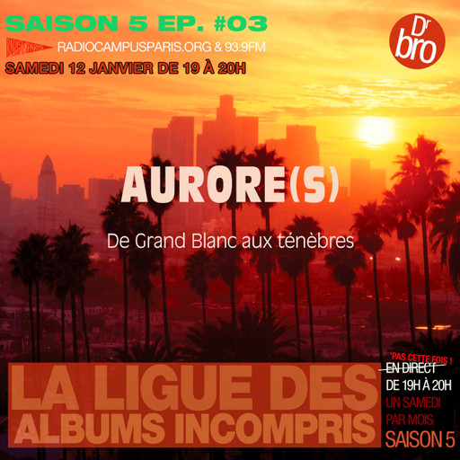 La Ligue des Albums Incompris : Aurore(s)