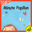 Slogan • Minute Papillon