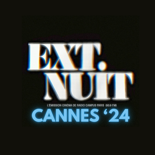 Épisode Extérieur Nuit x Cannes 2024 - BIRD de l'émission Extérieur Nuit