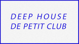 Mythologies : Deep House de Petit Club