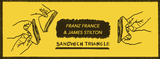 Sandwich Triangle - Franz France & James Stilton