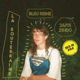 La Souterraine Radio : Bleu Reine // 26.01.2024