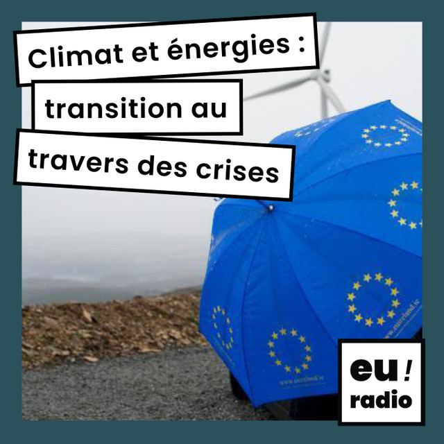 Climat et énergies : transition au travers des crises