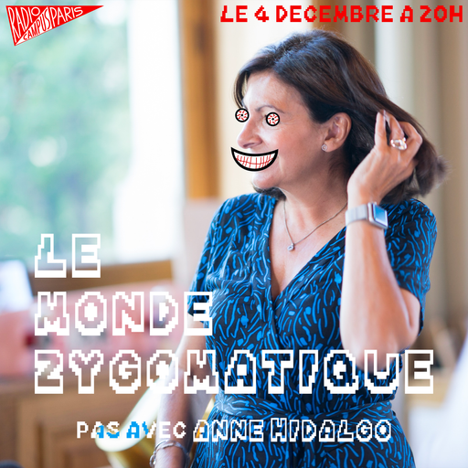 Épisode (pas) Avec Anne Hidalgo de l'émission Le Monde Zygomatique