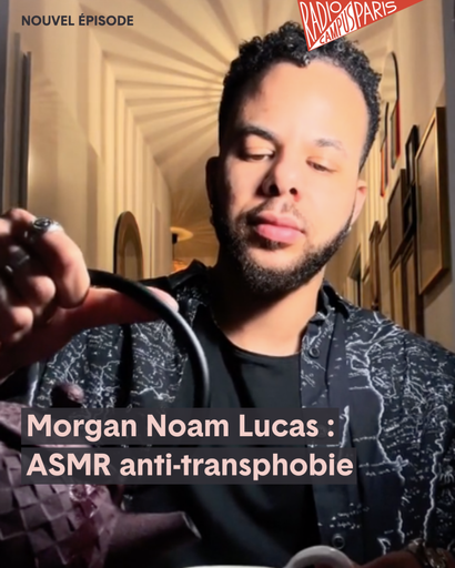 Épisode L'HEBDO — Morgan Noam Lucas : ASMR anti-transphobi... de l'émission Le Lobby