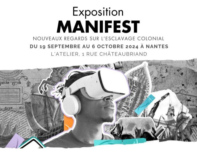 "MANIFEST, Nouveaux regards sur l'esclavage colonial" : une exposition immersive à Nantes