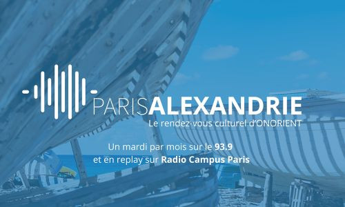 Paris-Alexandrie : l’émission #13