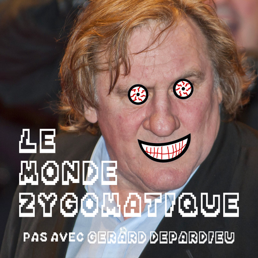 Épisode (pas) Avec Gérard Depardieu de l'émission Le Monde zygomatique