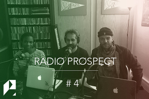 RADIO PROSPECT #4 : Les artistes qu'on attend le p...
