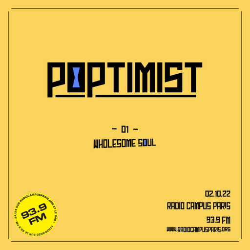 Épisode Poptimist : 01 - Wholesome Soul de l'émission Poptimist