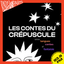 Une émission entre langues, contes et fantaisie • Les contes du crépuscule