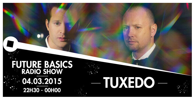 Épisode 04.03.15 I Future Basics I Tuxedo de l'émission Future Basics Radio Show