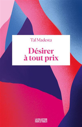La révolution sexuelle n'a pas eu lieu : entretien avec Tal Madesta