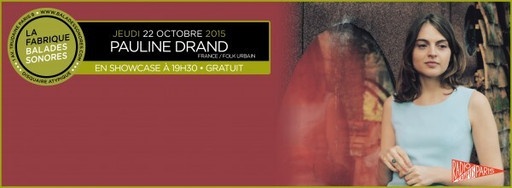 Showcases Balades Sonores - Pauline Drand + Woods...